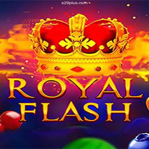Explore the Thrills of RoyalFlash at S29.COM Cassino Online